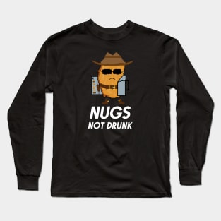 Chicken Nuggets Nugs Not Drugs- COWBOY T-Shirt Long Sleeve T-Shirt